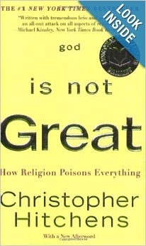 God Is Not Great: How Religion Poisons Everything