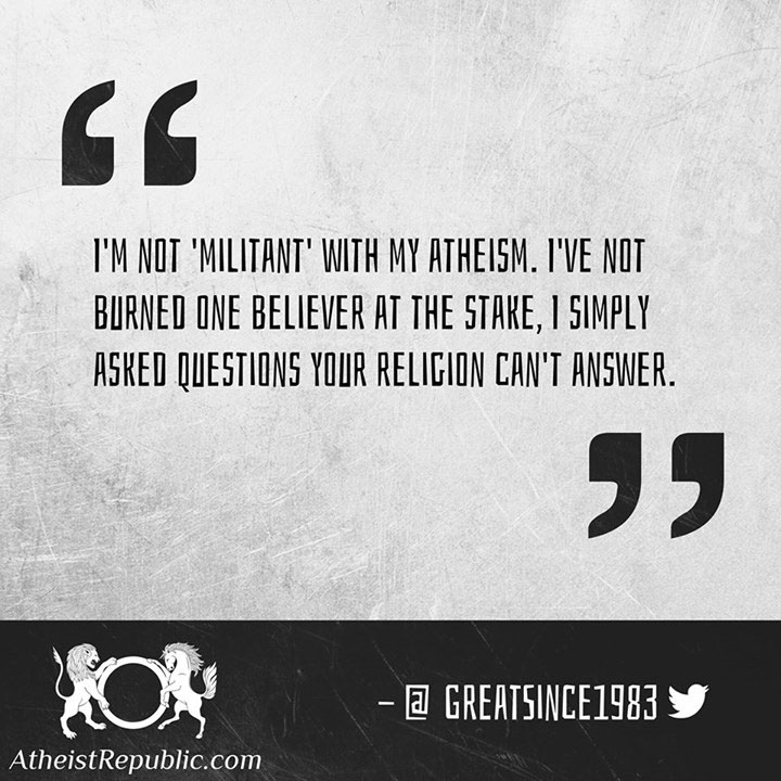 Im Not Militant with my Atheism