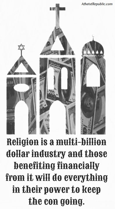 Religion is a Multi-Billion Dollar Industry.