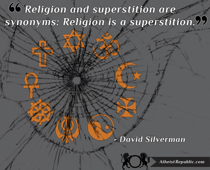 Religion is a Superstition