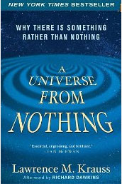 A Universe from Nothing: Why There Is Something Rather than Nothing