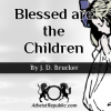 Blessed are the Children