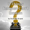 6 Things Religion Can’t Explain