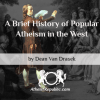 A Brief History of Popular Atheism in the West