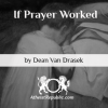 If Prayer Worked