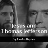 Jesus and Thomas Jefferson
