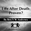 Life After Death Proven?