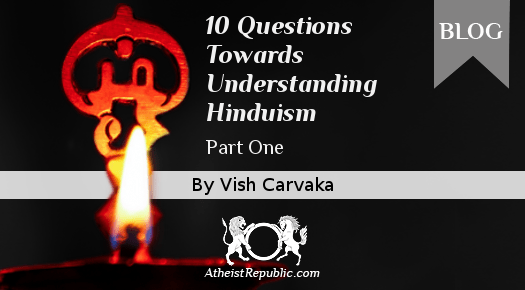 10 Questions Towards Understanding Hinduism 