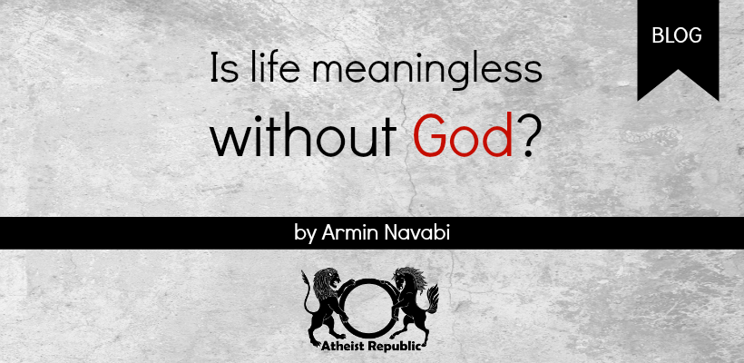Life Meaningless without God