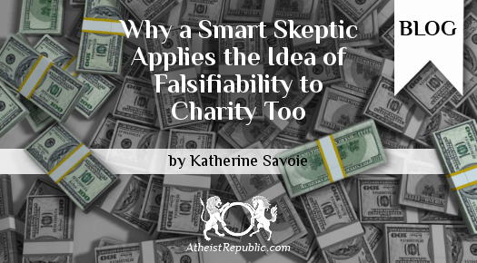 Why a Smart Skeptic Applies the Idea of Falsifiability to Charity Too