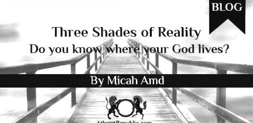 Three Shades of Reality