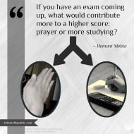 Prayer or more Studying - Mehta