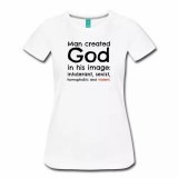 Man Created God in his Image Women's Shirt