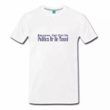 Get out of Politics or Be Taxed Men's Shirt