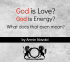 God is Love, God is Energy