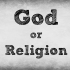 God or Religion
