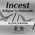 Incest - Religion Vs Rationality