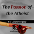 The Passion of the Atheist - Misunderstood Anger