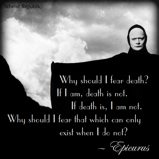 Why Should I Fear Death?